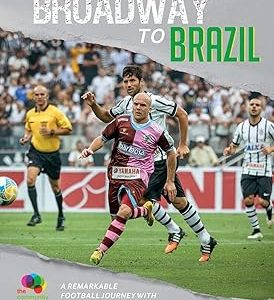 Broadway to Brazil: A remarkable football journey with Corinthian-Casuals